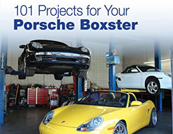 101 Boxster Projects-feature2. Credit: Amazon Best Porsche Boxster and Cayman Books: Pictured here is the front book cover of 101 Boxster Projects. Credit: Amazon