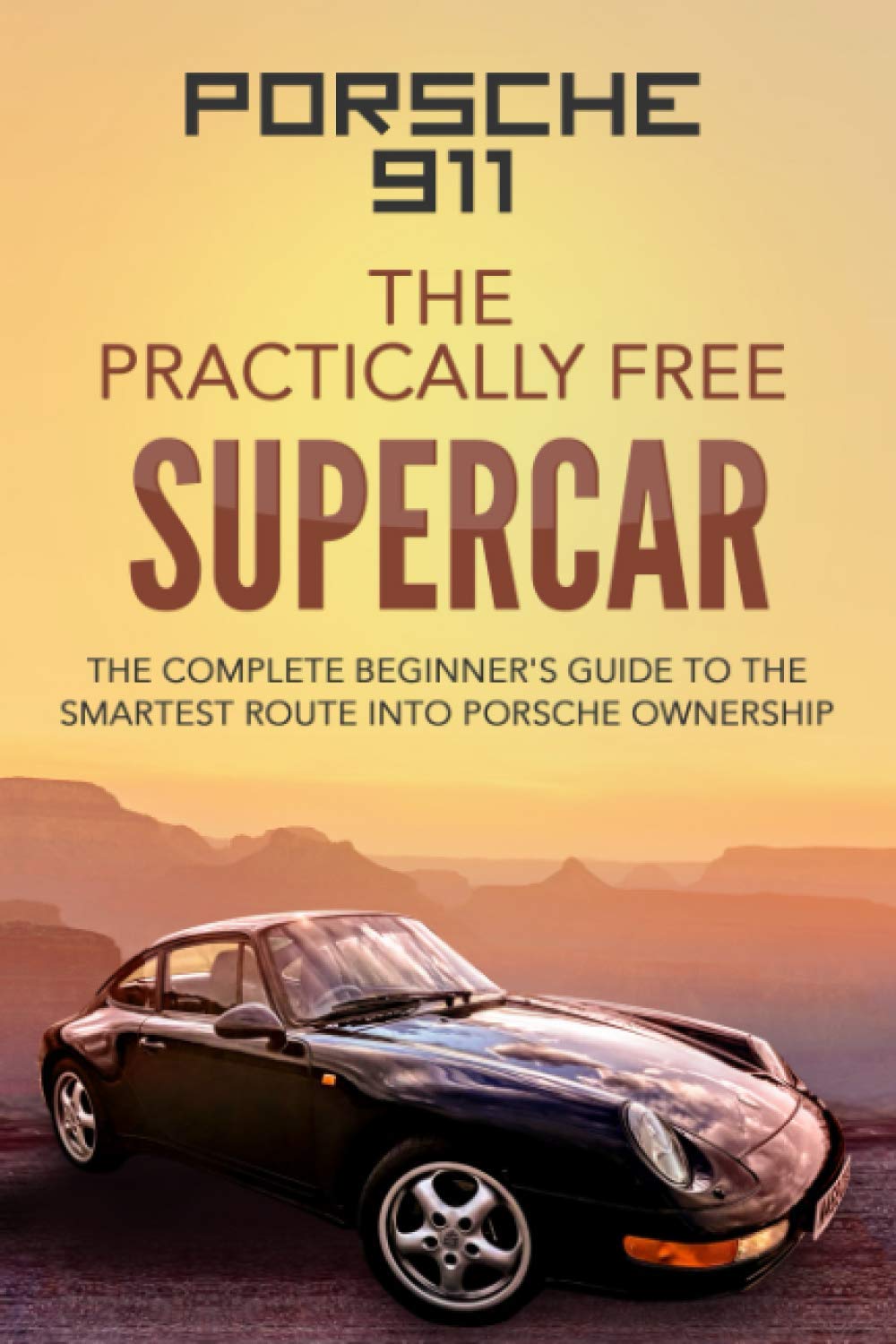 Seen here is the cover of the Porsche 911: The Practically Free Supercar: The Complete Beginners Guide. Credit: Amazon